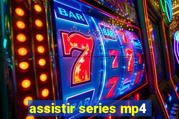 assistir series mp4